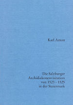 Die Salzburger Archidiakonenvisitation von 1523–1525 in der Steiermark  ©      