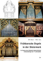 Frühbarocke Orgeln in der Steiermark ©      