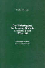 Das Weiheregister des Lavanter Bischofs Leon­hard Peurl 1509–1536