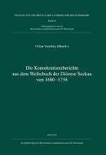 Die Konsekrationsberichte aus dem Weihebuch der Diözese Seckau von 1680–1758 ©      