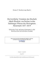 Die kirchliche Visitation des Bischofs Jakob Eberlein von Seckau in den Salzburger Pfarren des Herzogtums Steiermark 1617–1619 ©      