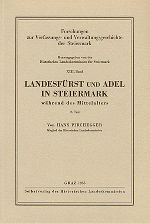 Landesfürst und Adel in Steiermark während des Mittelalters. 2. Teil ©      