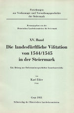 Die landesfürstliche Visitation von 1544/1545 in der Steiermark ©      