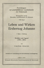 Leben und Wirken Erzherzog Johanns. 1. Bd., 1. Lief.