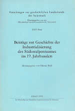 Beiträge zur Geschichte der Industria­lisierung des Südostalpenraumes im 19. Jahrhundert ©      