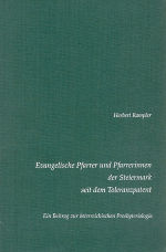 Evangelische Pfarrer und Pfarrerinnen der Steiermark seit dem Toleranzpatent