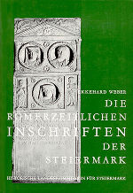 Die römerzeitlichen Inschriften der Steiermark