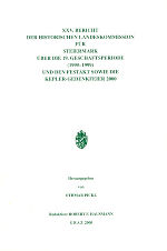 XXV. Bericht der Histori­schen Landeskommission für Steiermark über die 19. Geschäftsperiode (1995–1999) und den Festakt sowie die Kepler-Gedenkfeier 2000