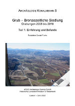 Archäologie Koralmbahn 5. Grub – Bronzezeitliche Siedlung ©      